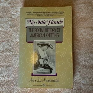 Vintage No Idel Hands The Social History Of American Knitting Book
